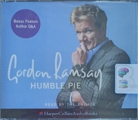 Humble Pie written by Gordon Ramsay performed by Gordon Ramsay on Audio CD (Abridged)